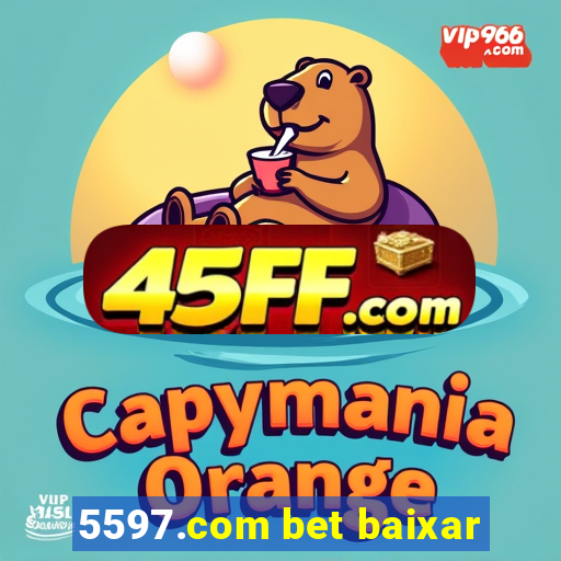 5597.com bet baixar